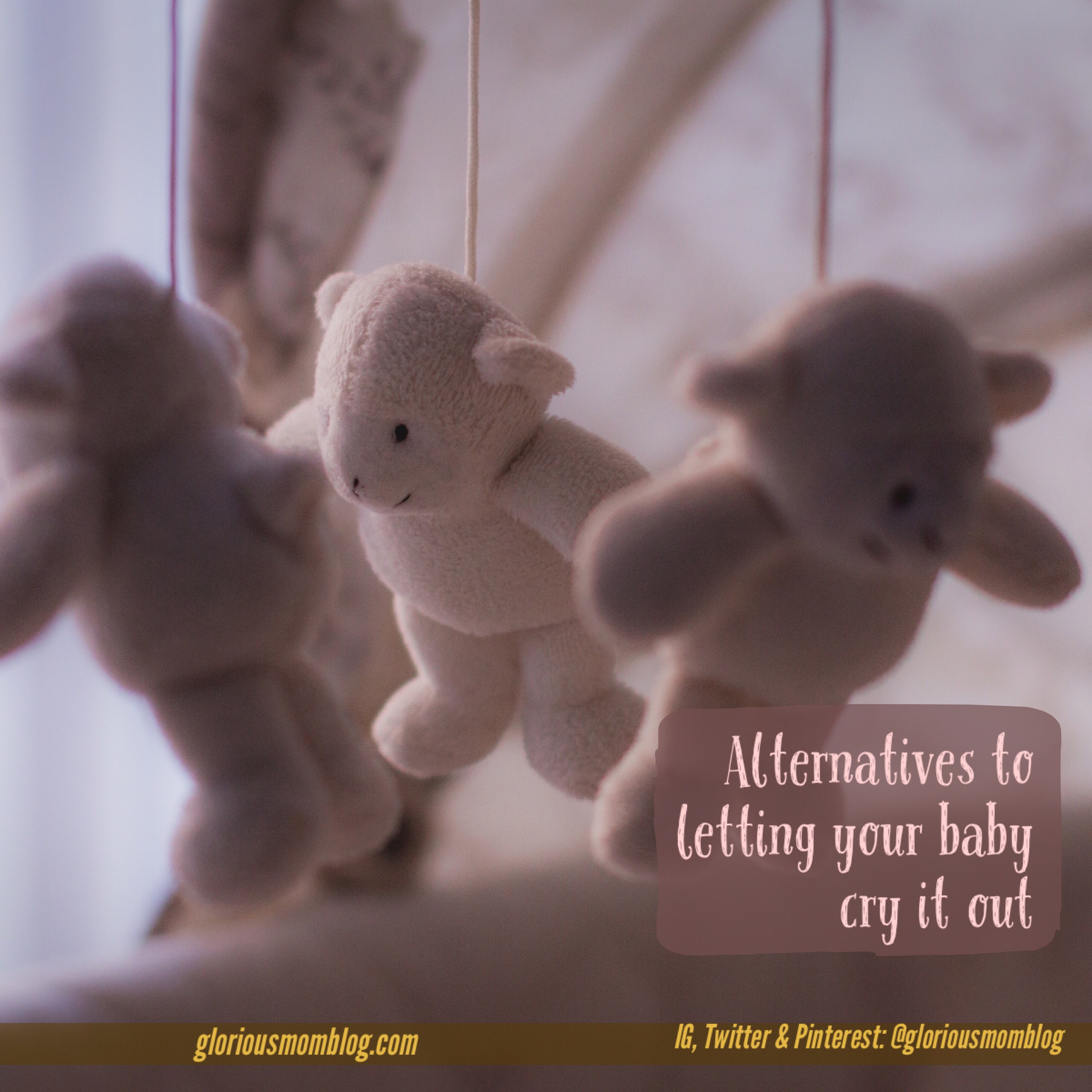 Alternatives To Letting Your Baby Cry It Out - Glorious Mom Blog